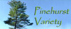 Pinehurst Variety