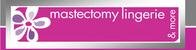 Mastectomy Lingerie and More
