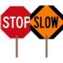 Traffic Safety Stop/Slow Signs Traffic Safety Stop/Slow Signs
