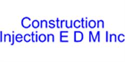 Construction Injection E D M Inc