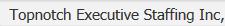 Topnotch Executive Staffing Inc The