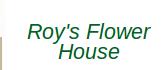 Roys Flower House