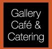 Gallery Cafe & Catering