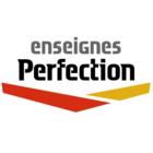 Enseignes Perfection Inc