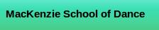 Mackenzie School Of Dance