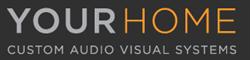 Your Home Custom Audio Visual Store