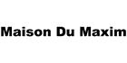 Maison Du Maxim