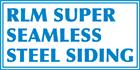 R L M Super Seamless Steel Siding Inc