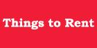 Things to Rent