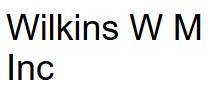 Wilkins W m Inc