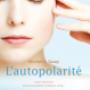 L'Autopolarité origine de la Thérapie de la Polarité, basée sur l'harmonisation de l'énergie vitale. Ce guide favorise une participation active et autonome dans le retour et le maintien de la santé. Seules vos mains et la pratique sont nécessaires . L'Autopolarité origine de la Thérapie de la Polarité, basée sur l'harmonisation de l'énergie vitale. Ce guide favorise une participation active et autonome dans le retour et le maintien de la santé. Seules vos mains et la pratique sont nécessaires .