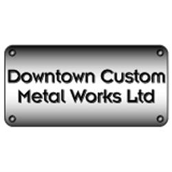 Downtown Custom Metal Works Ltd