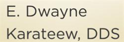 Karateew, Dwayne Dds