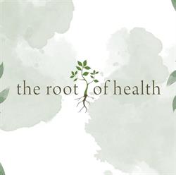The Root of Health
