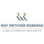 Roy Métivier Roberge Syndic Autorisé en Insolvabilité