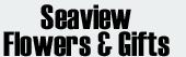 Seaview Flowers & Gifts