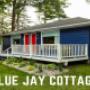 Blue Jay Cottage Blue Jay Cottage