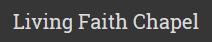 Living Faith Chapel