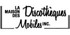 La Maison des Discothèques Mobiles Inc.