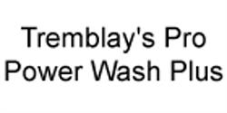 Tremblay's Pro Power Wash Plus Water Hauling