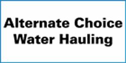 Alternate Choice Water Hauling