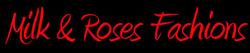 Milk and Roses Fashion Inc