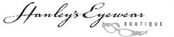 Hanley's Eyewear Boutique