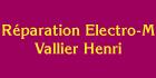 Réparation Electro-M Vallier Henri