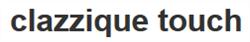 Clazzique Touch