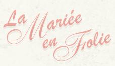 La Mariée En Folie