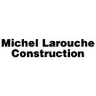 Larouche Michel Construction - Fermé/Closed