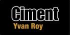 Ciment Yvan Roy