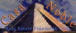 Casa Noble Real Estate Financing Corp