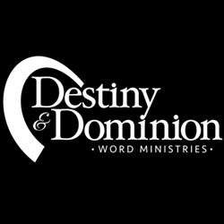 Destiny & Dominion Word Ministries