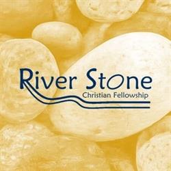RIVER STONE CHRISTIAN FELLOWSHIP