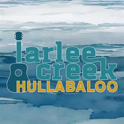 Larlee Creek Hullabaloo