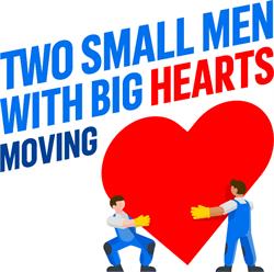 Two Small Men with Big Hearts Moving Company