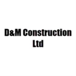 D&M Construction Ltd