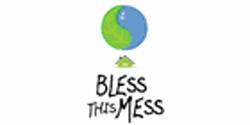 Bless This Mess