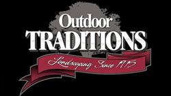 OUTDOOR TRADITIONS LANDSCAPING