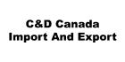 C & D Canada Import And Export