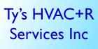 Ty's HVAC+Refrigeration Services Inc