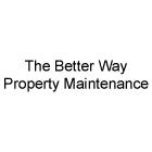 The Better Way Property Maintenance