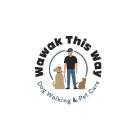 Wawak This Way Pet Care Services