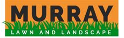 MURRAY LAWN AND LANDSCAPE