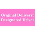 Original Delivery: Designated Driver