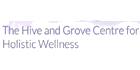 The Hive and Grove Centre for Holistic Wellness