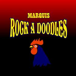 Marquis Rock A Doodle