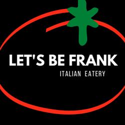 Let's Be Frank Italian Eatery