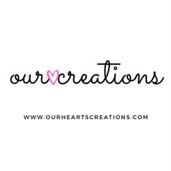 Our Hearts Creations